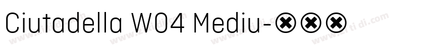 Ciutadella W04 Mediu字体转换